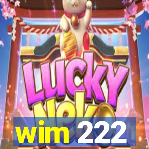wim 222